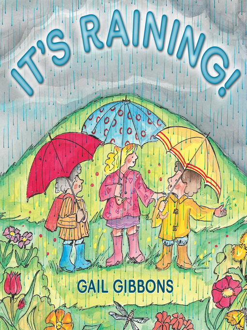 Title details for It's Raining! by Gail Gibbons - Wait list